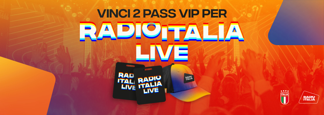Vinci la VIP Lounge Radio Italia Live!
